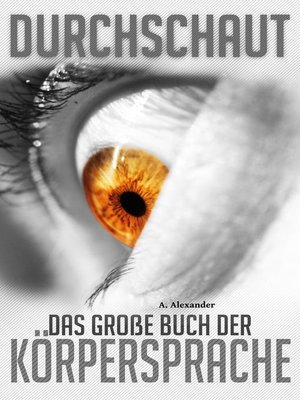 cover image of Durchschaut--Das große Buch der Körpersprache